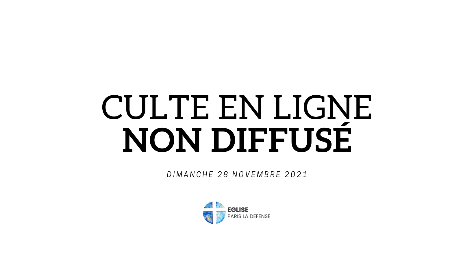 Culte du 28 nov. 21